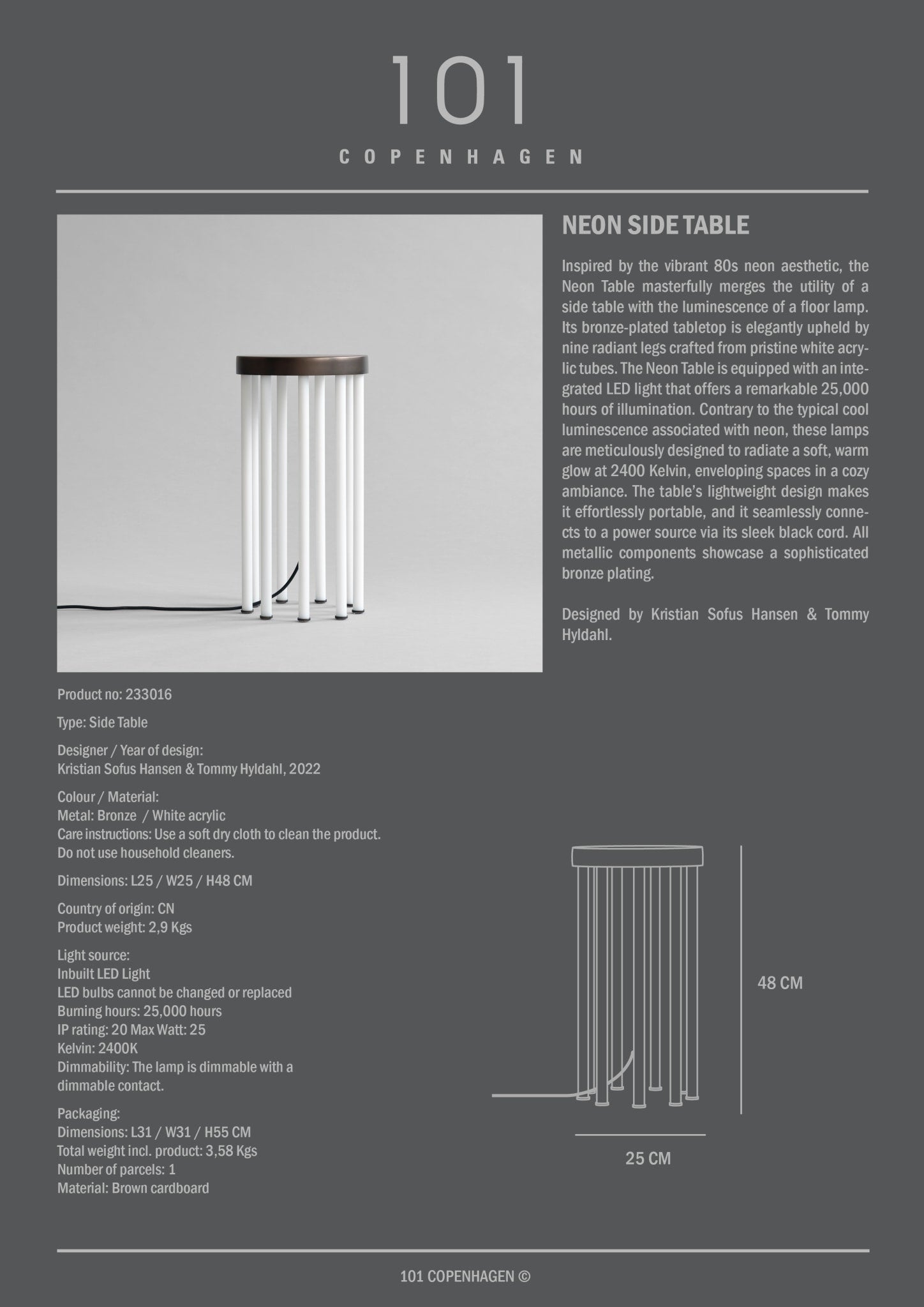 101 Copenhagen - Neon Side Table, Bronze - Floor Lamp