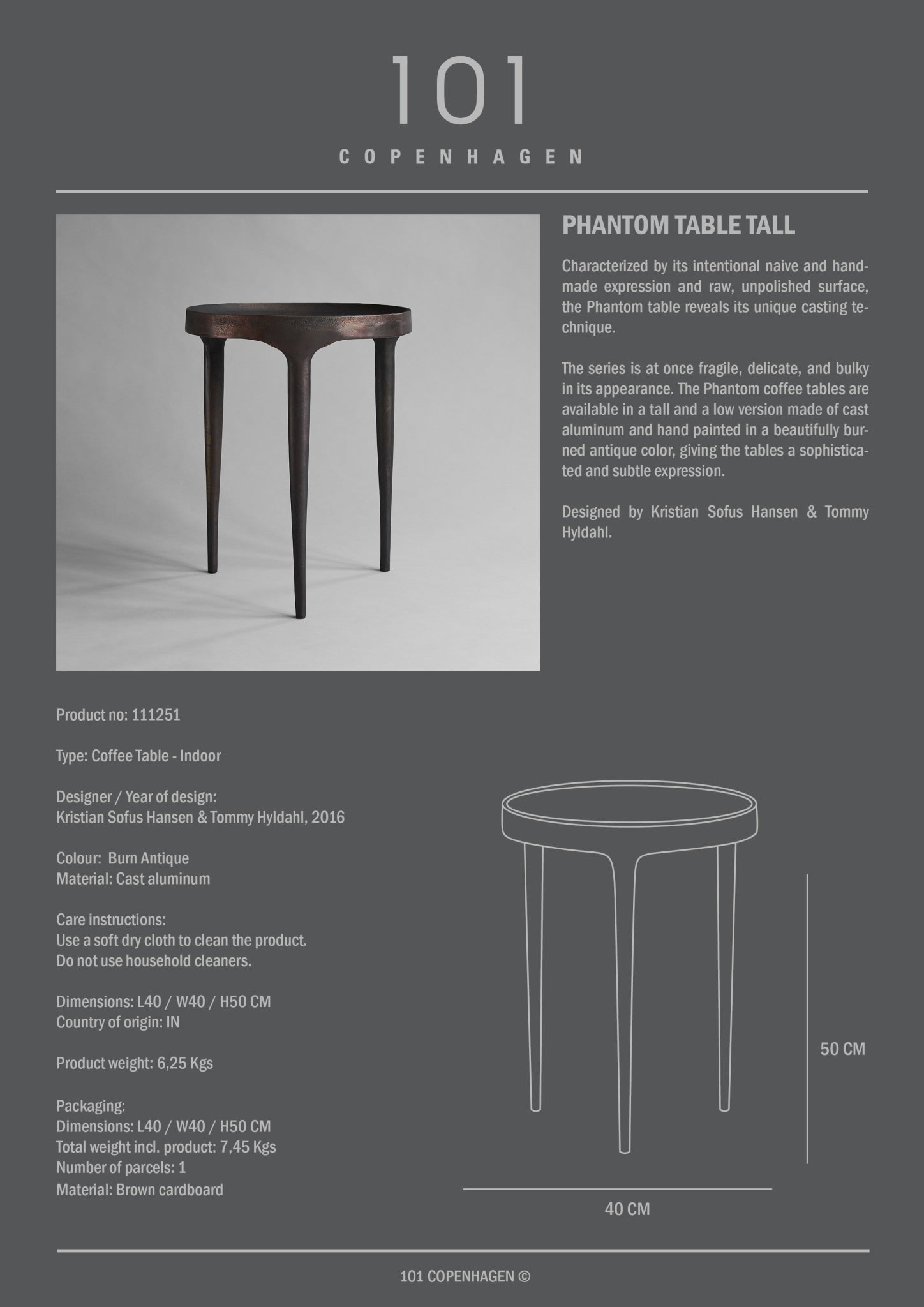 101 Copenhagen - Phantom Table, Tall - Burn Antique - Coffee or Side Table