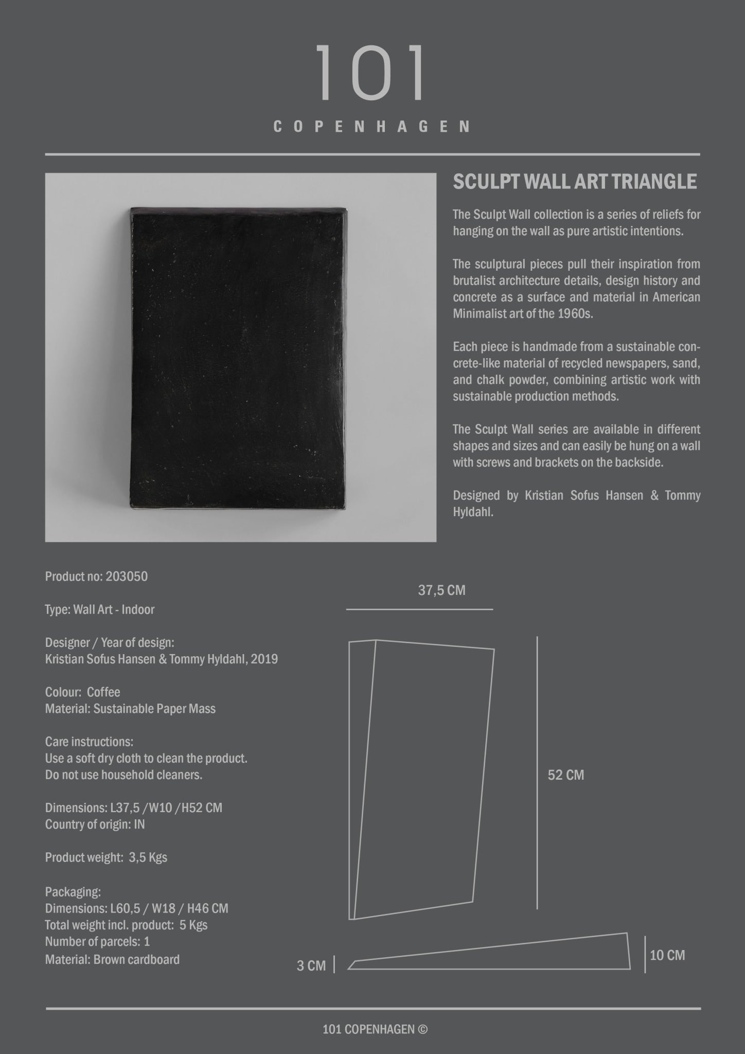 101 Copenhagen - Sculpt Art, Triangle,  Mini - Coffee - Archive